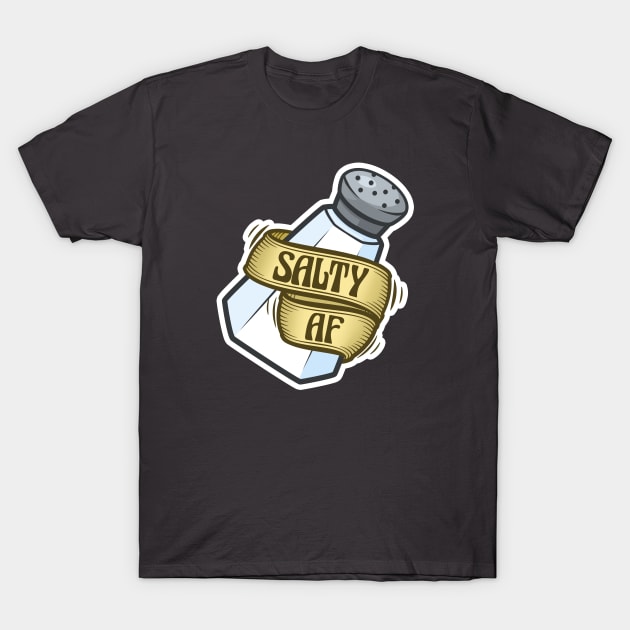 Salty AF T-Shirt by ChristaDoodles